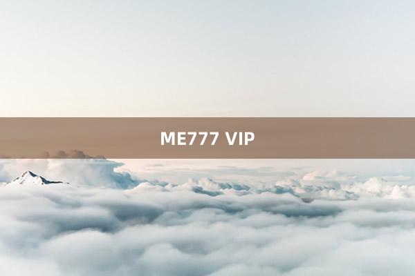 ME777 VIP