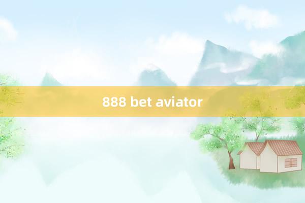 888 bet aviator