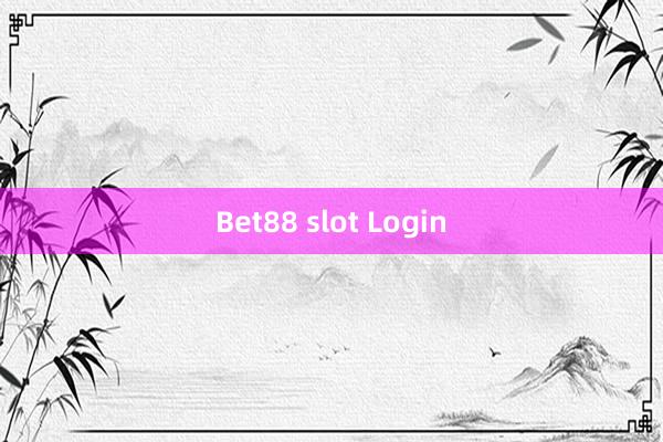 Bet88 slot Login