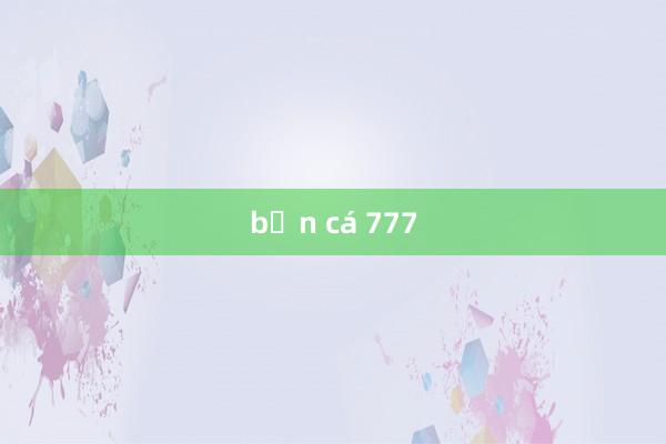 bắn cá 777