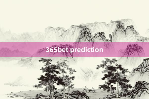 365bet prediction